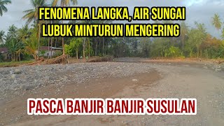Download Lagu FENOMENA LANGKA! Air Sungai Lubuk Minturun Mengering Total Pasca Banjir Susulan Balai Gadang MP3