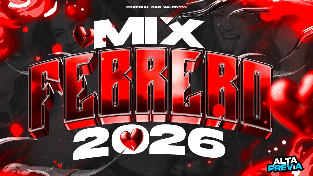 MIX FEBRERO 2026 🏹❤️ ESPECIAL SAN VALENTIN | LO NUEVO | ALTA PREVIA