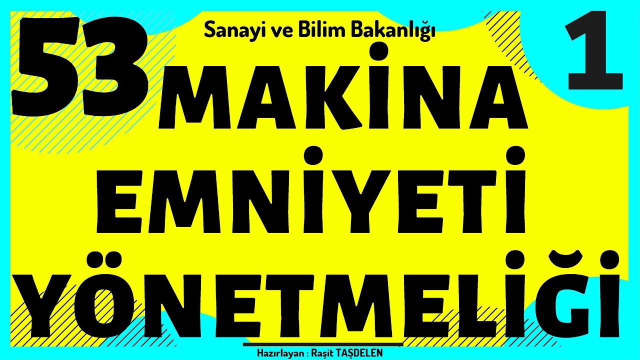 MAKİNA EMNİYETİ YÖNETMELİĞİ VİDEO-1 (Sınavlara Hazırlık)
