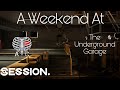 A weekend at the underground  a session realistic edit