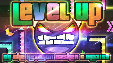 Geometry Dash - Level Up 100% GAMEPLAY Online (TheHexagonDashers, Maxis9 & more) HARD DEMON