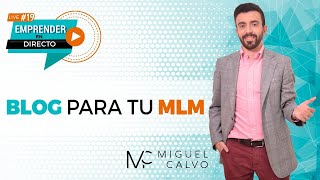 🔴 DIRECTO #019 - BLOG PARA MLM