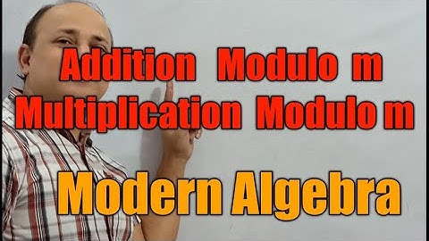 addition modulo m  multiplication modulo/algebra/L14/BSc third semester/upsc maths optional/ algebra
