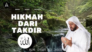 Hikmah Dari Takdir Allah - Ngaji Alm. Syekh Ali Jaber