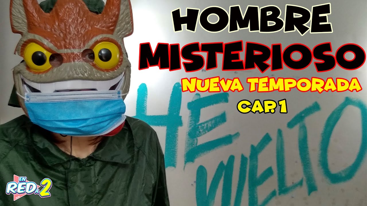 Hombre Misterioso Nueva Temporada T 2 EP 1 HE VUELTO Enreda2