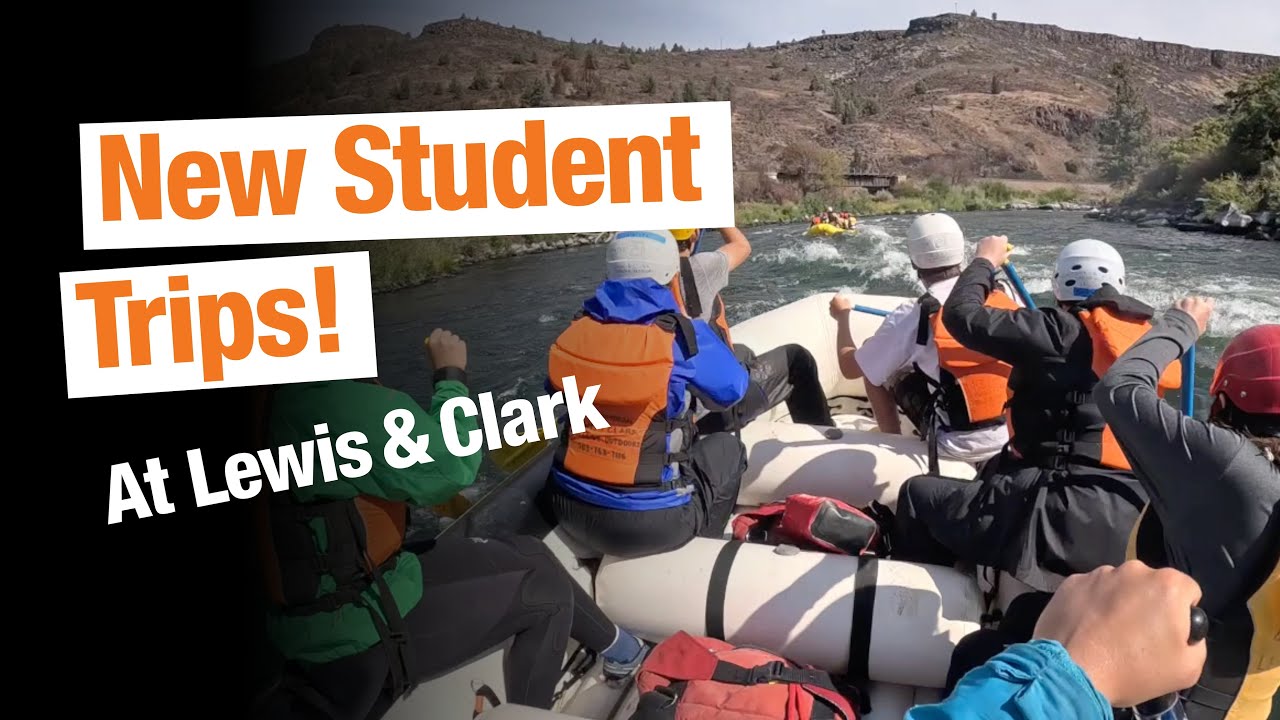 New Student Trips at Lewis & Clark