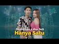 Shinta arsinta Feat Arya Galih - Hanya Satu [Official Music Video]