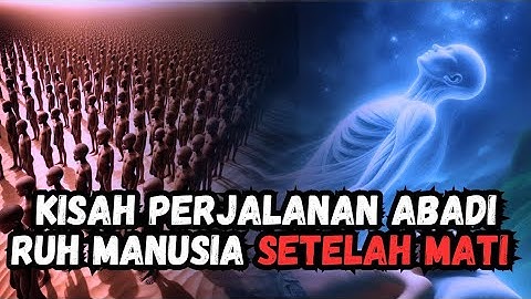 perjalanan Ruh manusia setelah Kematian - Ustadz Abu Humairoh