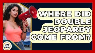 Where Did Double Jeopardy Come From? - Guide To Your Rights