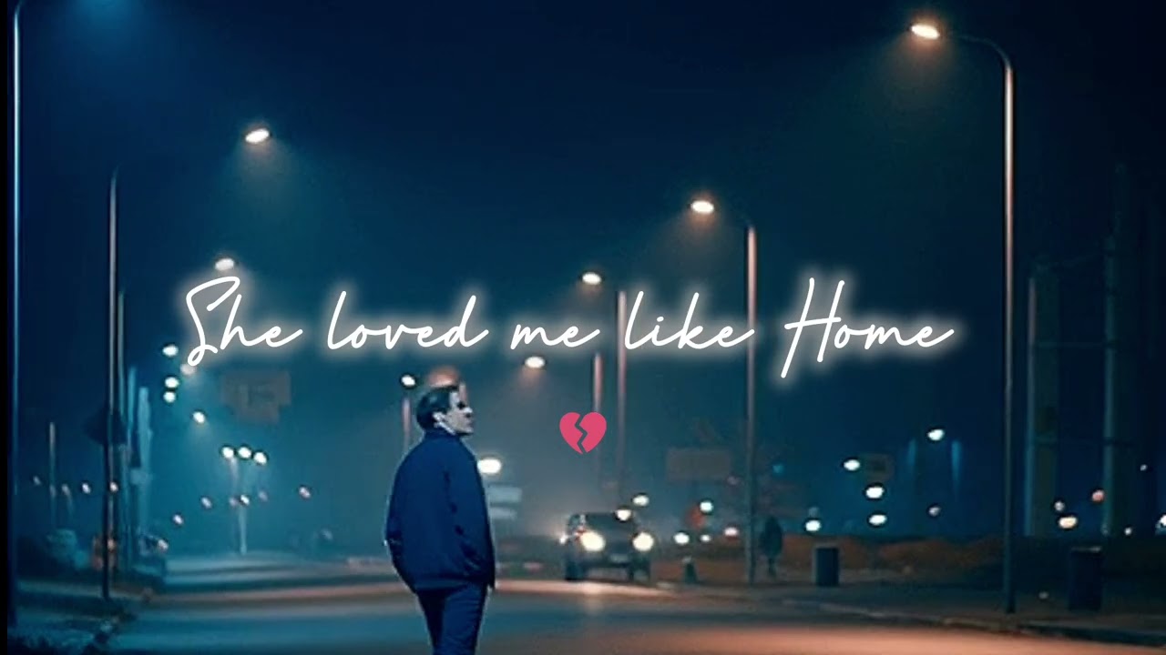 She Loved Me Like Home 💔 | Emotional HinEnglish Lofi Love Song | Late Night Feelings