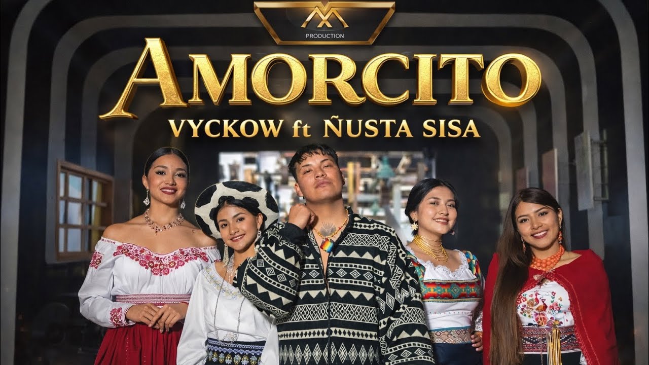 Amorcito - Vyckow ft Ñusta Sisa (Fandango)