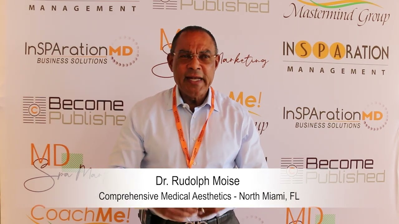 Rudolph Moise - Comprehensive Medical Aesthetics - "This will increase your business"
