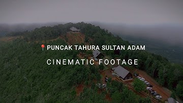 Cinematic Footage Puncak Tahura Sultan Adam "Negeri di Atas Awan"