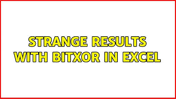 Strange results with BITXOR in Excel