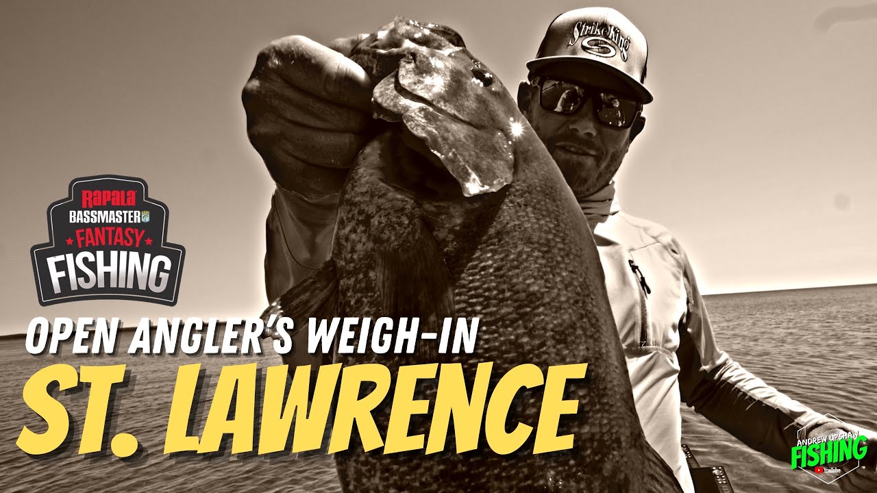 Bassmaster Fantasy Fishing: Open Angler's Weigh-In on BASS Elite Series:  St. Lawrence River 2022 