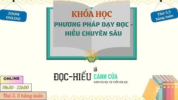 PHƯƠNG PHÁP DẠY ĐỌC HIỂU CHUYÊN SÂU ĐÁP ỨNG YÊU CẦU CẦN ĐẠT TRONG CHƯƠNG TRÌNH GDPT 2018  MÔN NGỮ VĂ