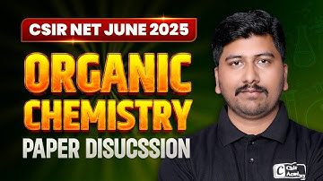 CSIR NET 2025 Paper Discussion | Organic Chemistry | Avinash Sir
