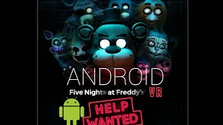 Fnaf Vr Android?? Fnaf Help Wanted Vr