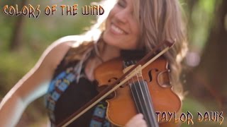 Colors of the Wind (From Disney's "Pocahontas") - Violin Cover - Taylor Davis chords