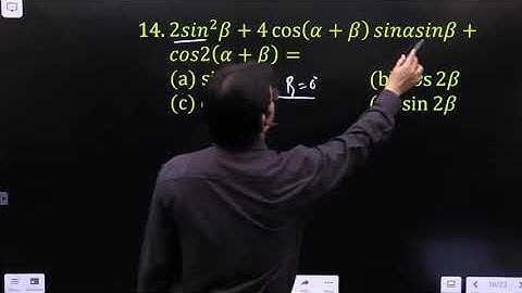 2〖sin〗^2 β+4cos⁡(α+β)sinαsinβ+cos2(α+β)=