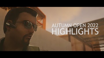 AUTUMN OPEN 2022 HIGHLIGHTS
