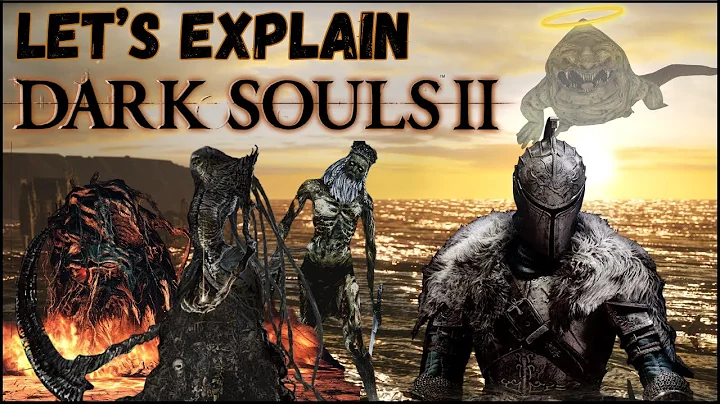 Let's Explain Dark Souls 2 As We Play