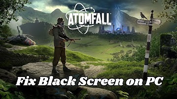 How To Fix Atomfall Stuck On Black Screen Issue on PC | #atomfall