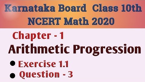 Arithmetic progression Class 10 Chapter 1 Exercise 1.1 Question 3 | Karnataka Board SSLC Math 2020