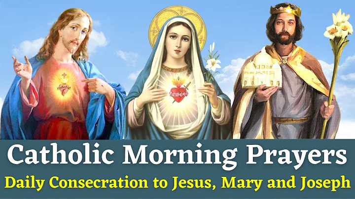 Catholic Morning Prayers - Daily Consecration to J...