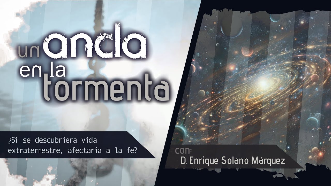 U.A.T. La relación entre ciencia y fe: ¿Si se descubriera vida  extraterrestre afectaría a la fe? 5/7