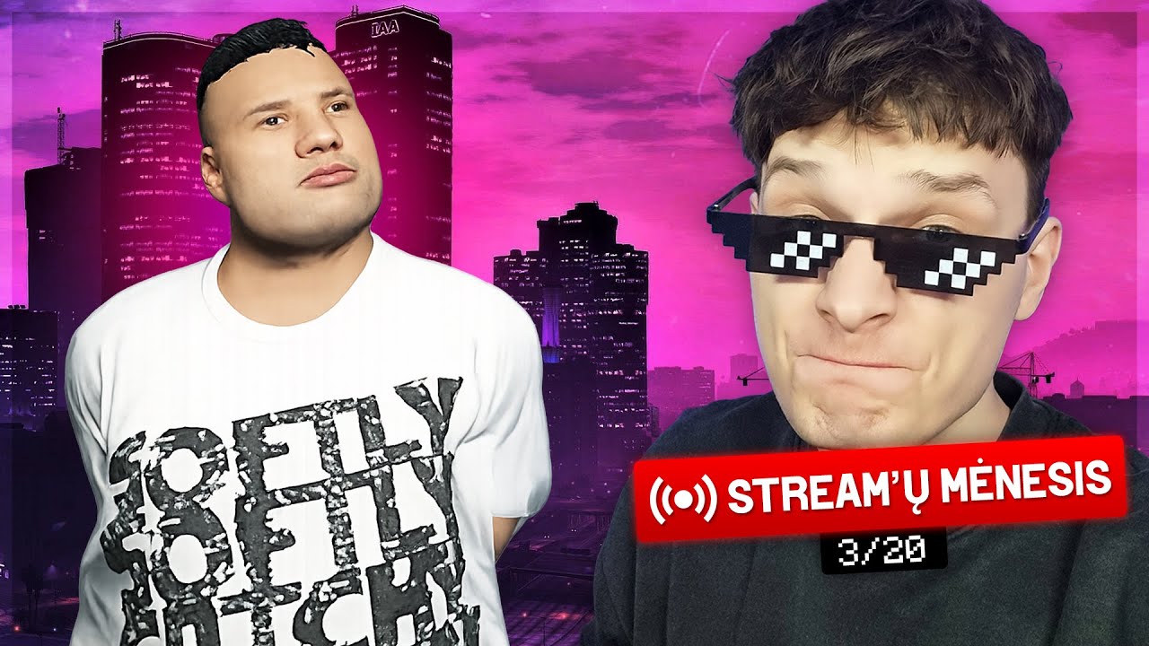 DIDYSIS MENIS - STREAMŲ MĖNESIS [3/20] !info