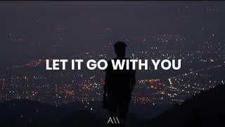 Kalax - Let It Go With You (Lyrics)