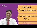 CA Final | Financial Raeporting | Financial Instruments Part-2 |