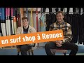  24 ans ils ouvrent leur surf shop  mma surf shop  rennes