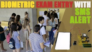 BioMetric Exam Entry Authentication With SMS Alert GSM Based Project