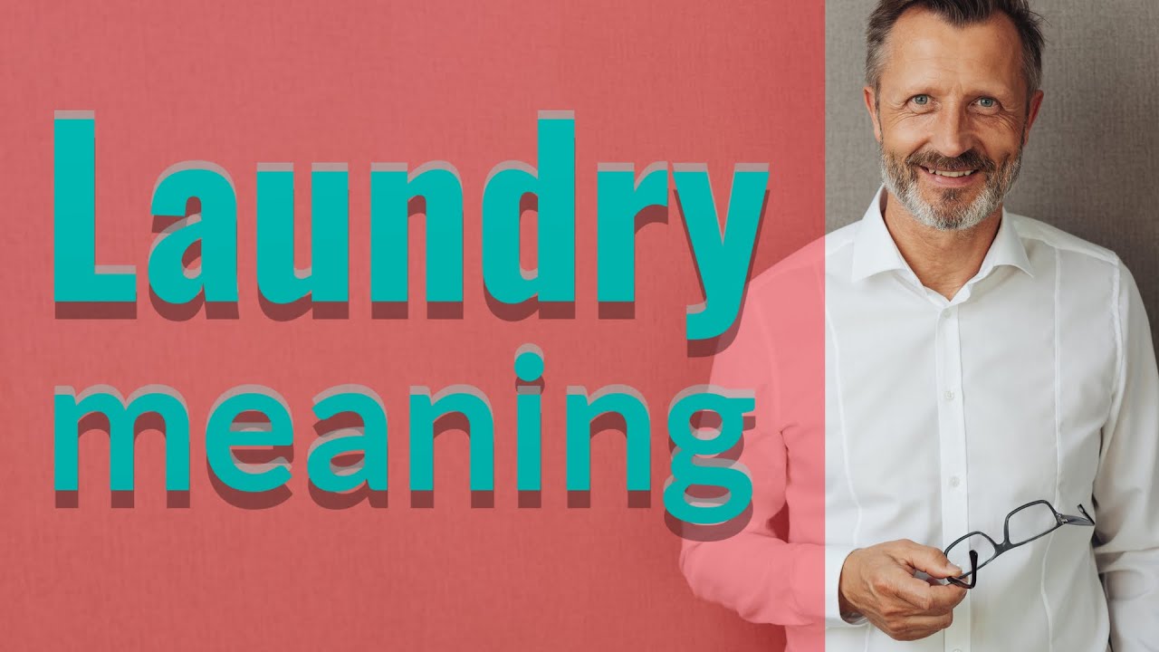 Laundry Meaning Of Laundry YouTube