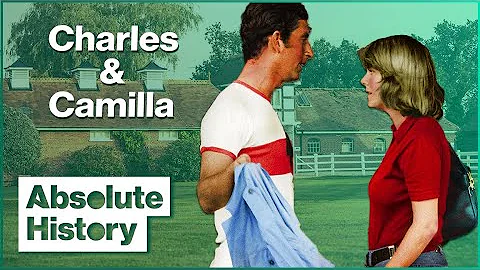 King Charles III's Chaotic First Love | Queen Camilla | Absolute History