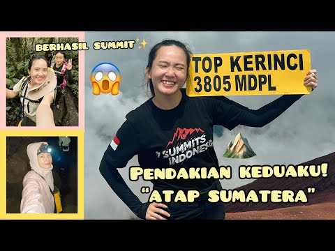 PENDAKIAN KEDUA KU, MENAKLUKAN DIRI SAMPAI GUNUNG KERINCI - ATAP SUMATERA