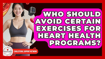 Who Should Avoid Certain Exercises for Heart Health Programs? - Cholesterol Support Network