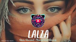 LALZA ( REMIX ) | BASS BOOSTED + SLOWED AND REVERB ❤️