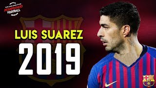 Luis Suárez - All 35 Goals & Ists 2019 Hd