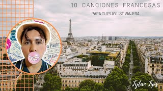 10 CANCIONES QUE TE TRANSPORTARÁN A FRANCIA 🇫🇷 🗼🎵 | PLAYLIST VIAJERA | TYTAN TIPS ✈️