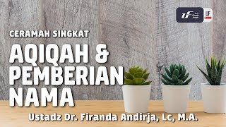 Aqiqah dan Pemberian Nama [ID-EN Sub] - Ustadz Dr. Firanda Andirja, M.A.