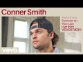 Conner Smith - Summer On Your Lips (Live Performance) | Vevo