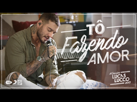 Lucas Lucco - Tô Fazendo Amor