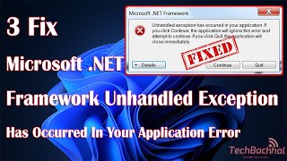 Microsoft .NET Framework Unhandled exception has occurred in your application Error" screenshot 4
