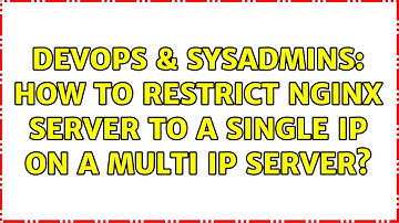 DevOps & SysAdmins: How to restrict nginx server to a single ip on a multi ip server?