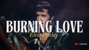Elvis Presley - Burning Love