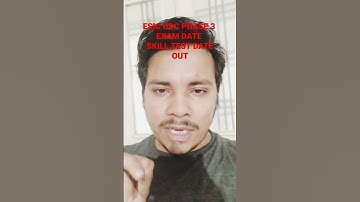 Esic Udc Phase Exam Date Out / Esic Udc Phase 3 Exam Date / Udc Skill Test Date Out #esicudc2022