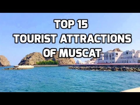 Top 15 Tourist Attractions of Muscat  Muscat Tourist Attractions